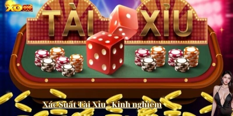 Tăng Cơ Hội Thắng Dựa Vào Xác Suất Tài Xỉu