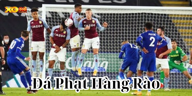 Các loại kèo đá phạt hàng rào thường gặp