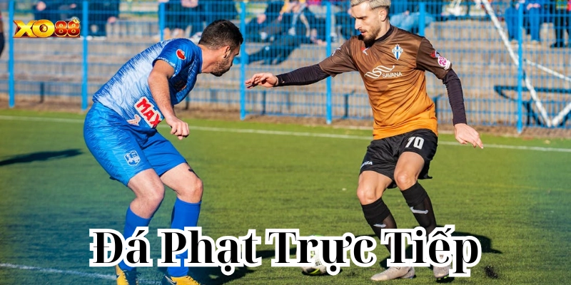 Định nghĩa kèo Đá Phạt Trực Tiếp