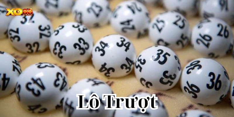 Nguyên nhân xảy ra Lô Trượt