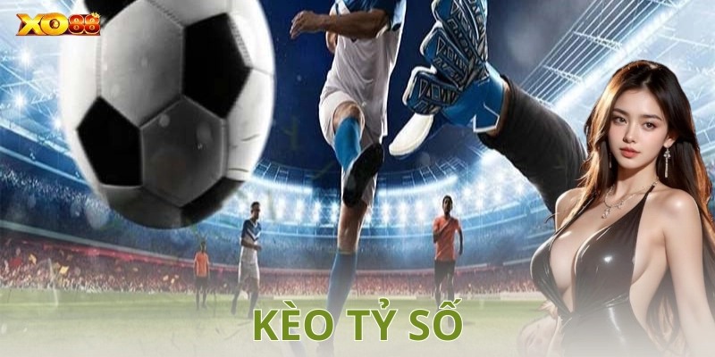 Ví dụ cách chơi kèo tỷ số