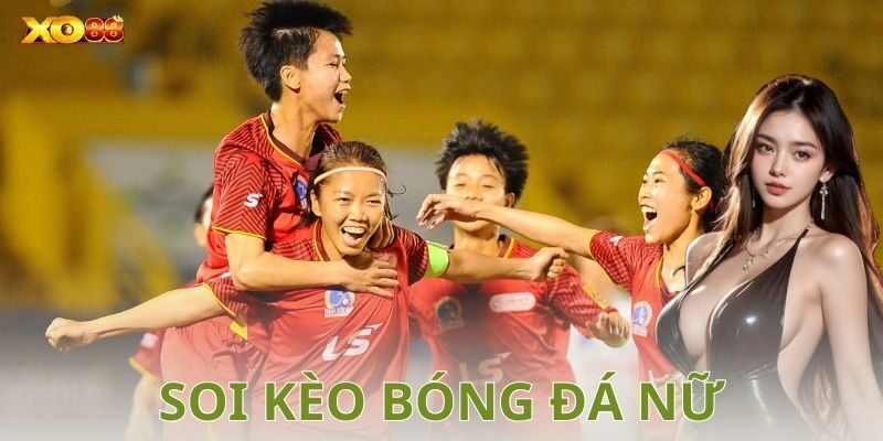 Lưu ý khi cá cược bóng đá nữ