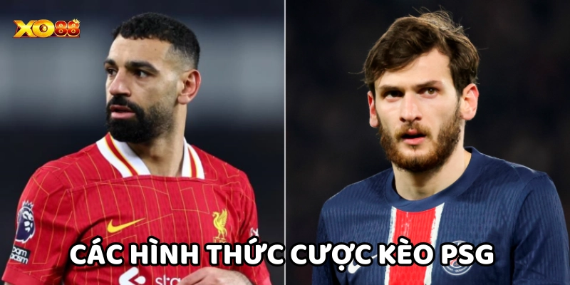Một số hình thức cược Kèo PSG phổ biến